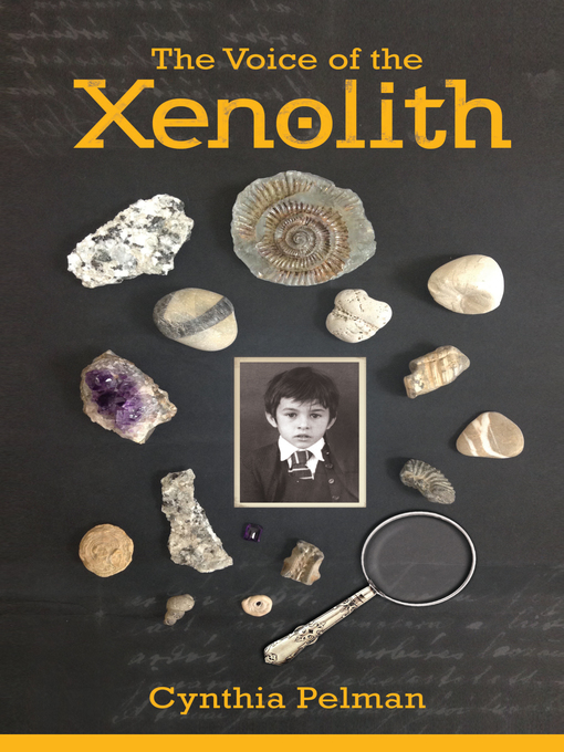 Title details for The Voice of the Xenolith by Cynthia Pelman - Available